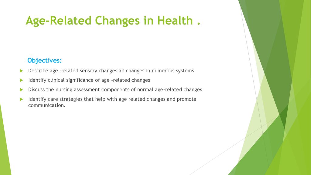 Age Related Changes in Health for Older Adults ppt download